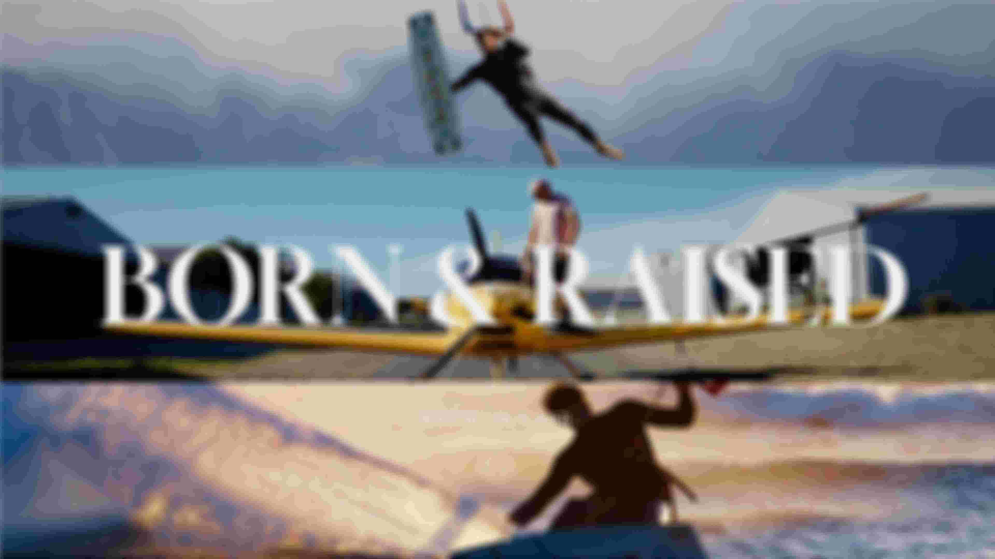 Born and raised